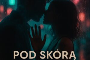 Ballada miłosna Pod Skórą